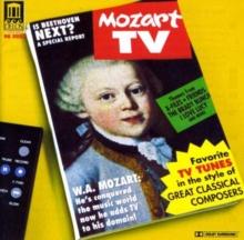 Mozart Tv: Tv Tunes in the Style of Great Composers