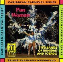 Pan Woman - Steelbands of Trinidad