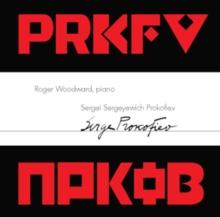 Sergei Prokofiev: Works for Piano 1908-1938