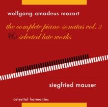 Wolfgang Amadeus Mozart: The Complete Piano Sonatas...