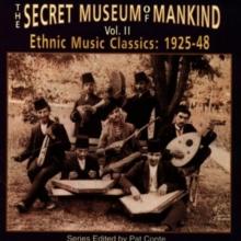 Secret Museum Of Mankind Vo. II: Ethnic Music Classics:1925-48