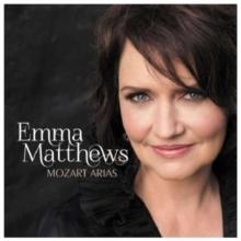 Emma Matthews: Mozart Arias