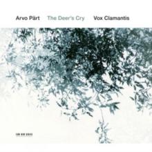 Arvo Prt: The Deer's Cry