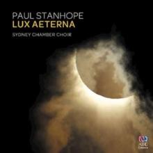 Paul Stanhope: Lux Aeterna