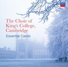 The Choir of King's College, Cambridge: Essential Carols