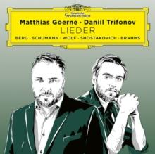 Matthias Goerne/Daniil Trifonov: Lieder