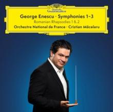 George Enescu: Symphonies 1-3/Romanian Rhapsodies 1 & 2