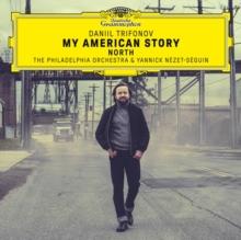 Daniil Trifonov: My American Story - North