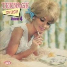 Teenage Crush - Vol. 4