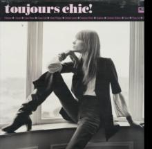 Toujours Chic!: More French Girl Singers Of The 1960s