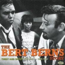 Bert Berns Story Vol. 1, The: Twist and Shout 1960 - 1964