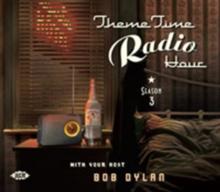 Theme Time Radio Hour: Season 3 With Your Host Bob Dylan