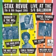 Stax Revue: Live At The 5/4 Ballroom: 7th & 8th August 1965