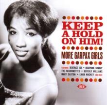 Keep a Hold On Him!: More Garpax Girls