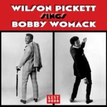 Wilson Pickett Sings Bobby Womack