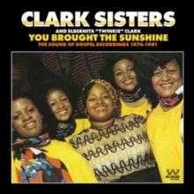 You Brought the Sunshine: The Sound of Gospel Recordings 1976-1981