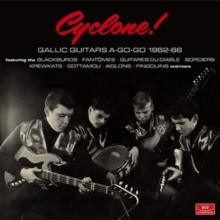 Cyclone!: Gallic Guitars A-go-go 1962-66