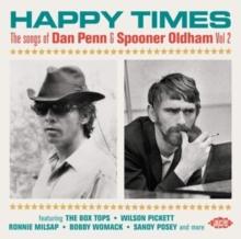 Happy Times: The Songs of Dan Penn & Spooner Oldham