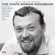 Back to the Basics: The Chips Moman Songbook