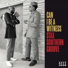 Can I Be a Witness: Stax Southern Groove