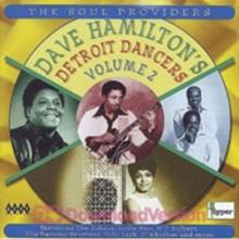 Dave Hamilton's Detroit Dancers Volume 2: THE SOUL PROVIDERS