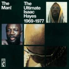 The Man!: The Ultimate Isaac Hayes 1969-1977