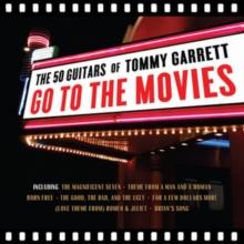 The 50 Guitars Of Tommy Garrett Go To The Movies