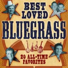 Best Loved Bluegrass: 20 All-time Favourites