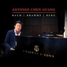 Antonio Chen Guang: Bach/Brahms/Berg