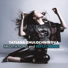 Tatiana Chulochnikova: Meditations And Reflections