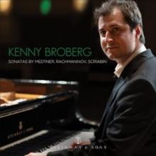 Kenny Broberg: Sonatas By Medtner/Rachmaninov/Scriabin