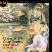 Chausson/D'Indy: String Quartets