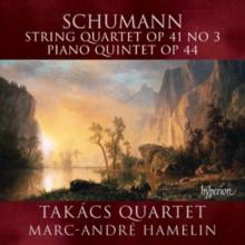 String Quartet, Op. 41, No. 3/Piano Quintet, Op. 44