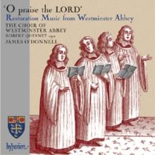 O Praise The Lord: Restoration Music From Westminster Abbey