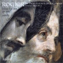 Rogier: Missa Ego Sum Qui Sum & Motets