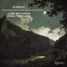 Schubert: Complete Works For Violin And Piano