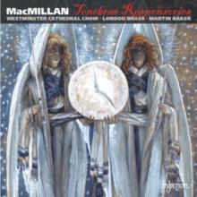 MacMillan: Tenebrae Responsories