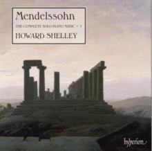 Mendelssohn: The Complete Solo Piano Music