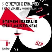 Shostakovich & Kabalevsky: Cello Sonatas/Prokofiev: Ballade