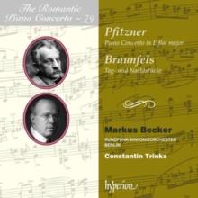 Pfitzner: Piano Concerto in E-flat Major/Braunfels: Tag- Und...