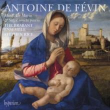 Antoine De Fvin: Missa Ave Maria & Missa Salve Sancta Parens