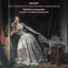 Mozart: The Complete Multipiano Concertos