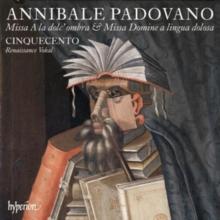 Annibale Padovano: Missa Ala Dolc' Ombra & Missa Domine...