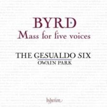 Byrd: Mass For Five Voices & Other Works