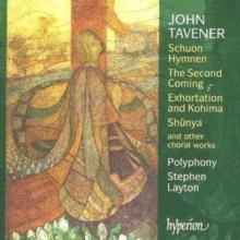 John Tavener: Schuon Hymnen/The Second Coming/..