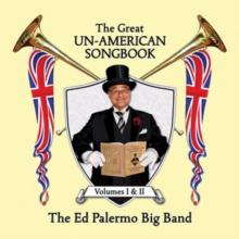 The Great Un-American Songbook: Volumes I & II