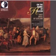 On the Banks of Helicon: Early Music of Scotland