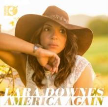 Lara Downes: America Again