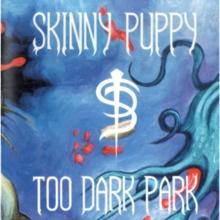 Too Dark Park (35th Anniversary Edition)