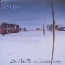 Kyuss - And The Circus Leaves The Town - CD